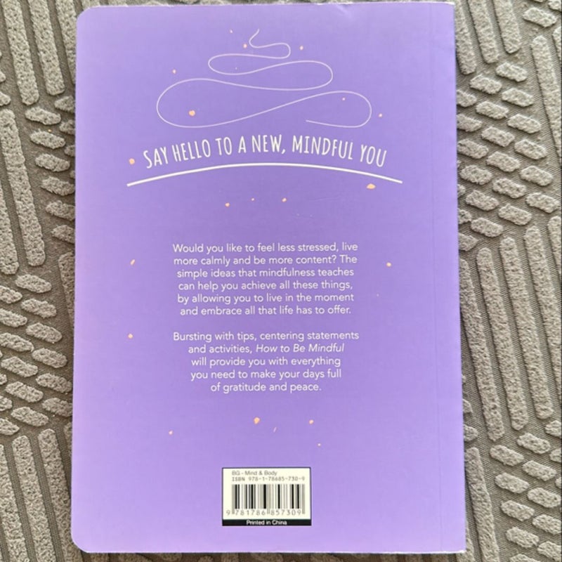How To Be Mindful