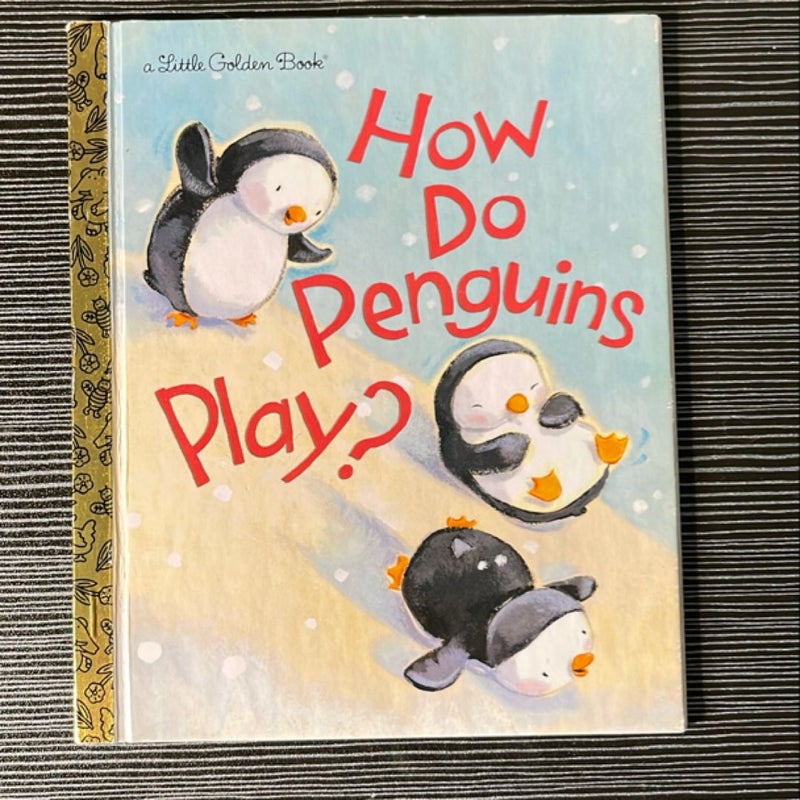 How Do Penguins Play?