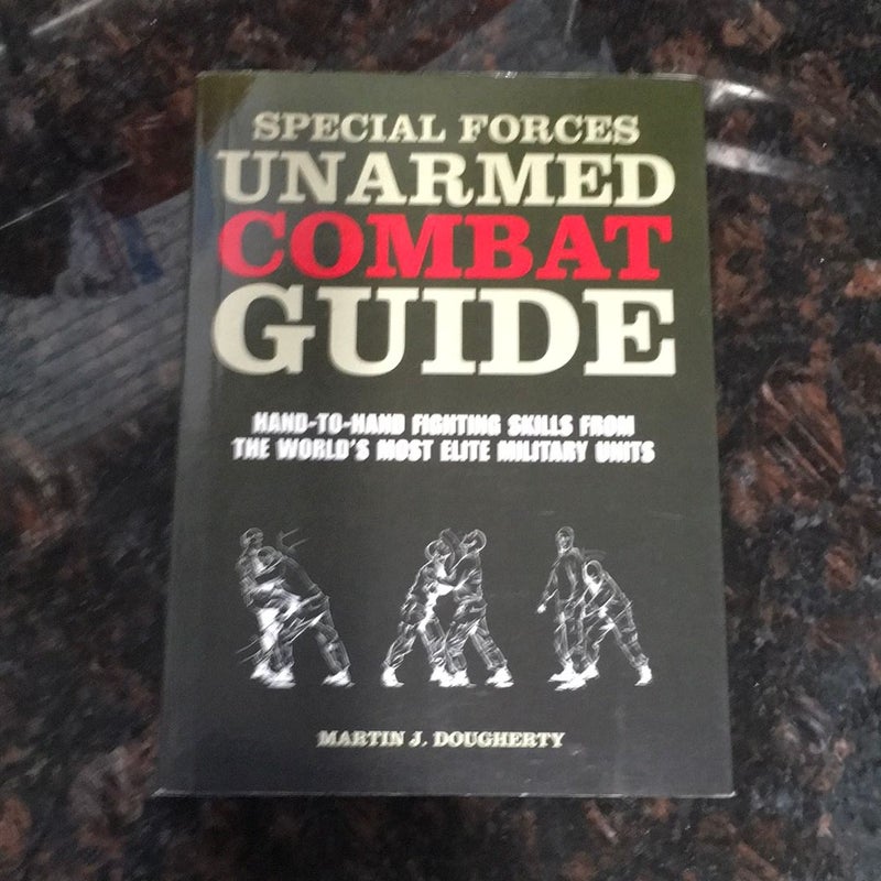 Special Forces Unarmed Combat Guide by Martin J. Dougherty, Paperback ...