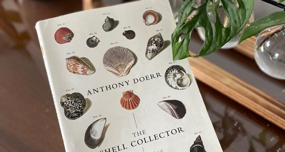 The Shell Collector, Book by Anthony Doerr, Official Publisher Page