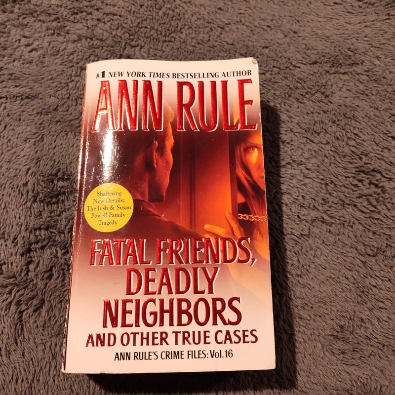 Fatal Friends, Deadly Neighbors