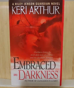 Embraced by Darkness