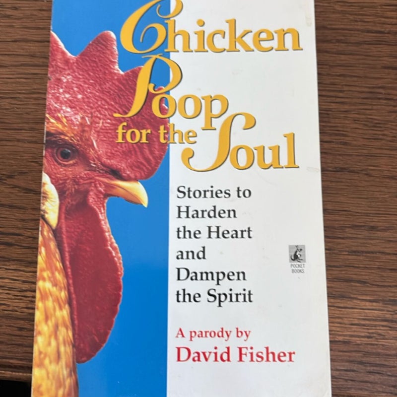 Chicken Poop for the Soul