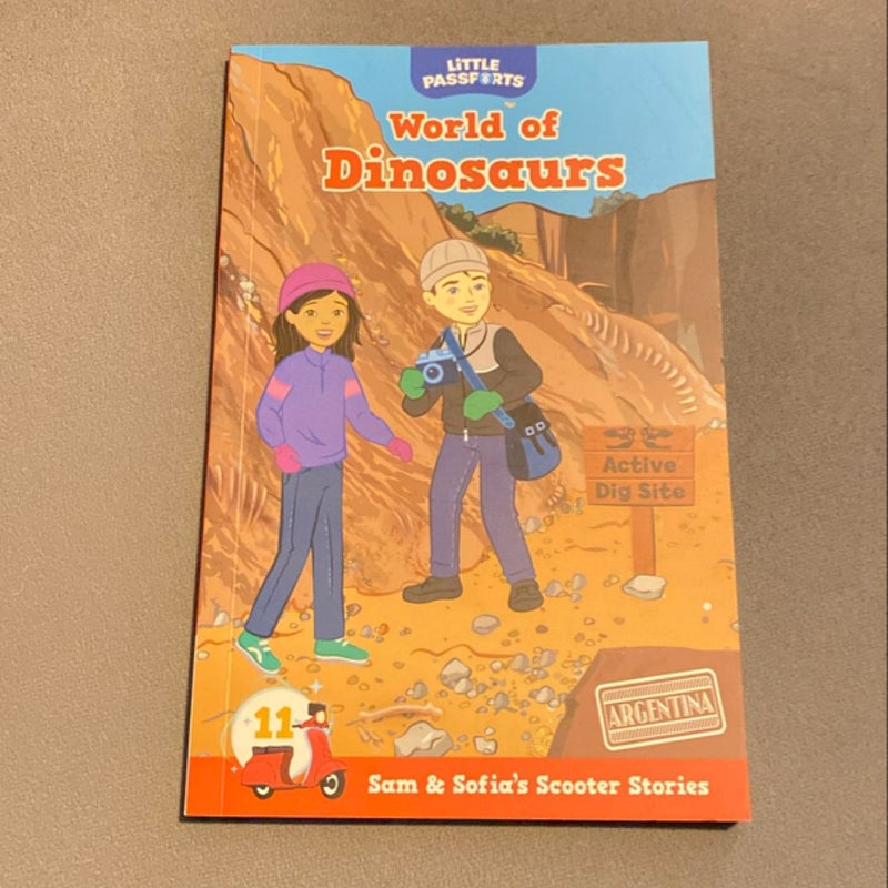 World of Dinosaurs (Little Passports: Sam & Sofia's Scooter Stories, No. 11)