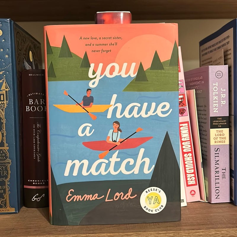 You Have a Match