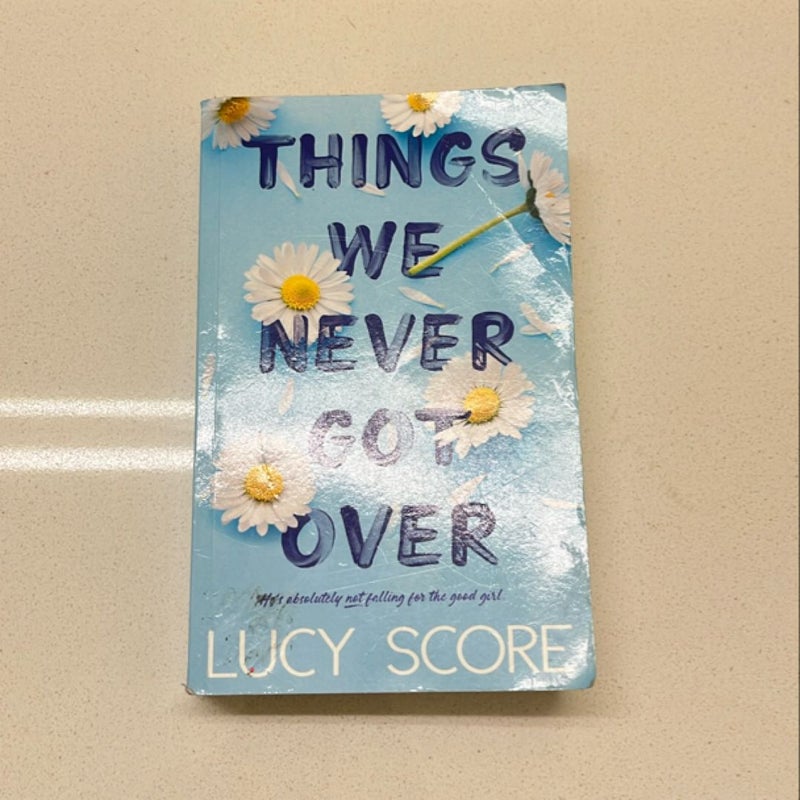 Things We Never Got Over