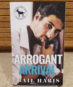 Arrogant Arrival (signed and personalized)