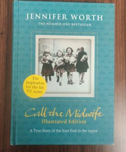 Call the Midwife: Illustrated Edition