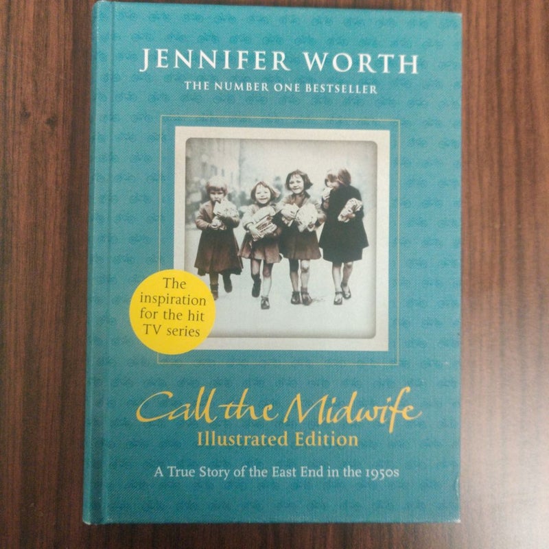 Call the Midwife: Illustrated Edition