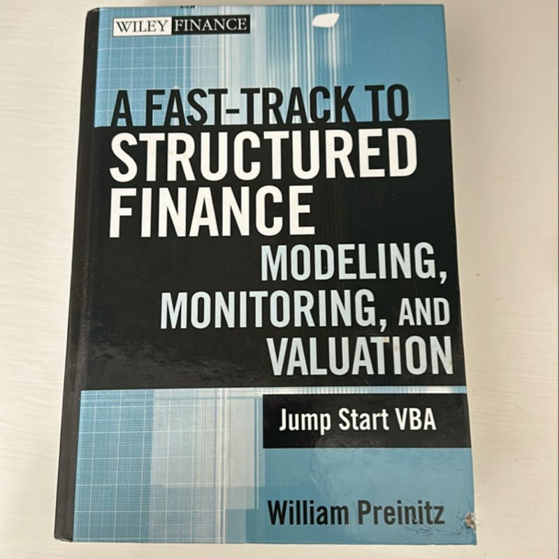 A Fast Track to Structured Finance Modeling, Monitoring, and Valuation