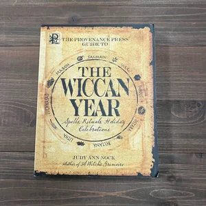 The Provenance Press Guide to the Wiccan Year
