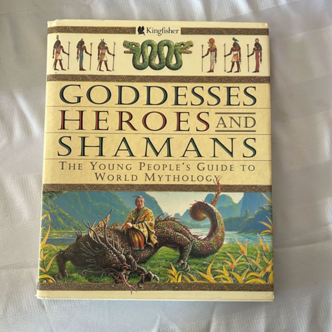 Goddesses Heroes and Shamans