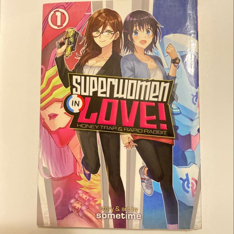 Superwomen in Love! Honey Trap and Rapid Rabbit Vol. 1