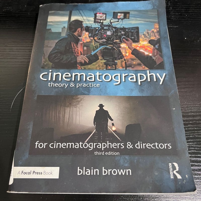 Cinematography: Theory and Practice