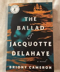 The Ballad of Jacquotte Delahaye ARC NEW