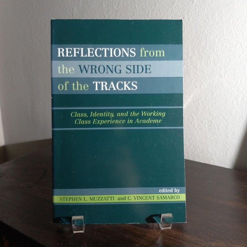 Reflections from the Wrong Side of the Tracks