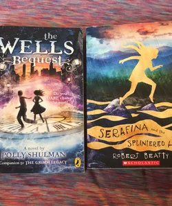 The Wells Bequest & Serafina and the Splintered Heart