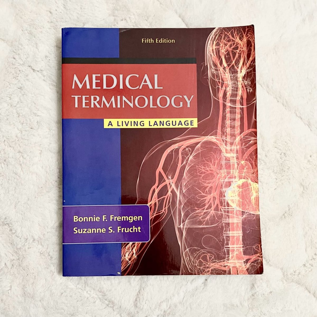 Medical Terminology by Bonnie F. Fremgen, Suzanne S. Frucht