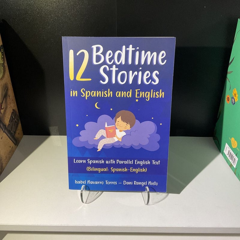 12 Bedtime Stories in Spanish and English: Learn Spanish with Parallel English Text