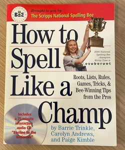 How to Spell Like a Champ