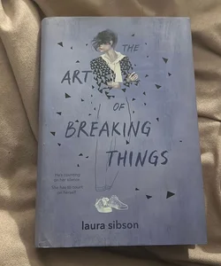 The Art of Breaking Things