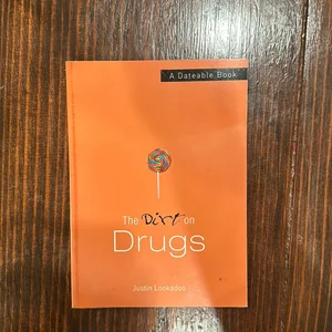 The Dirt on Drugs