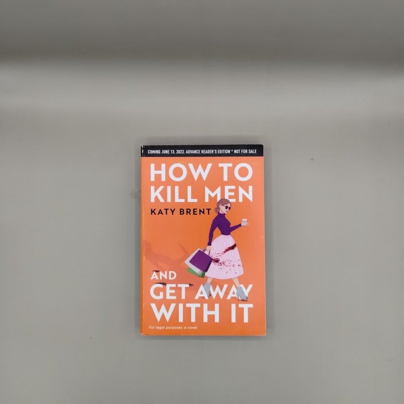 How To Kill Men And Get Away With It ARC