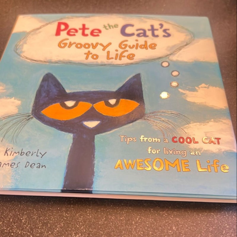 Pete the Cat's Groovy Guide to Life