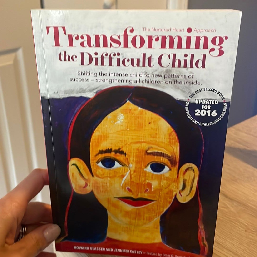 Transforming the Difficult Child