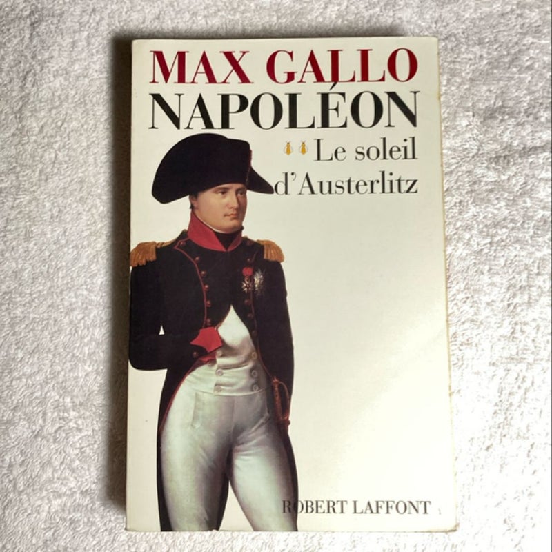 MaxGallo Napoleon Le soleil d’Austerlitz 14C