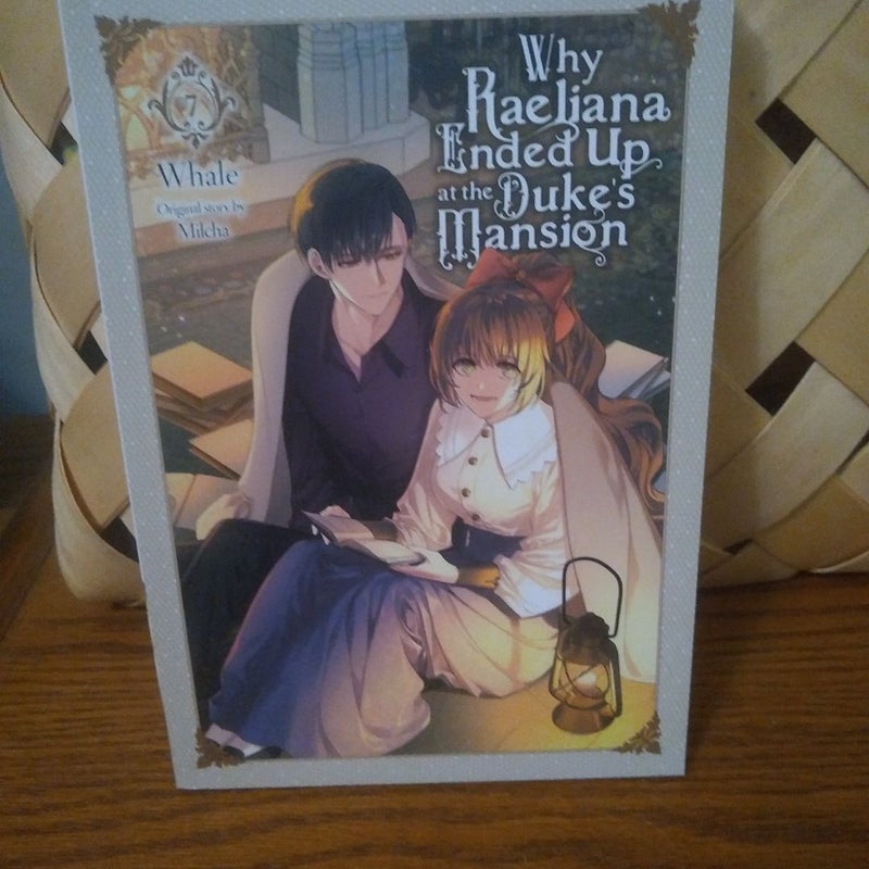 Why Raeliana Ended up at the Duke's Mansion, Vol. 7