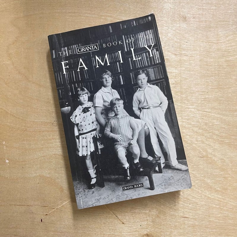 The Granta Book of the Family