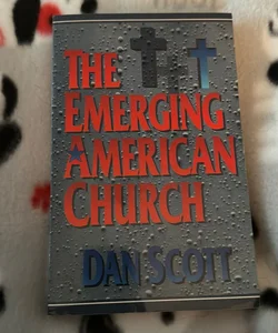 The Emerging American Church