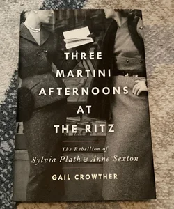 Three-Martini Afternoons at the Ritz