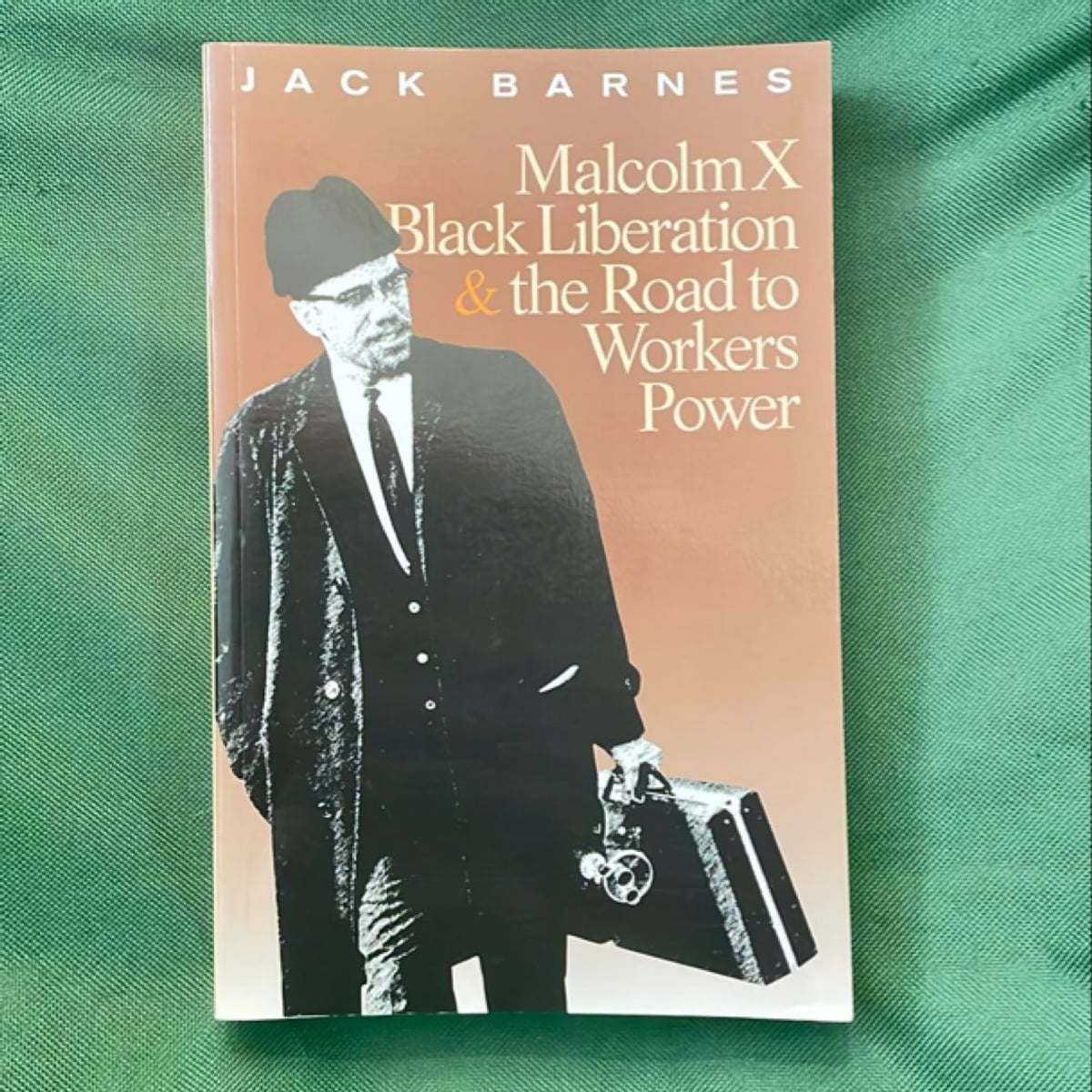 Malcolm X, Black Liberation, and the Road to Workers Power by Jack ...