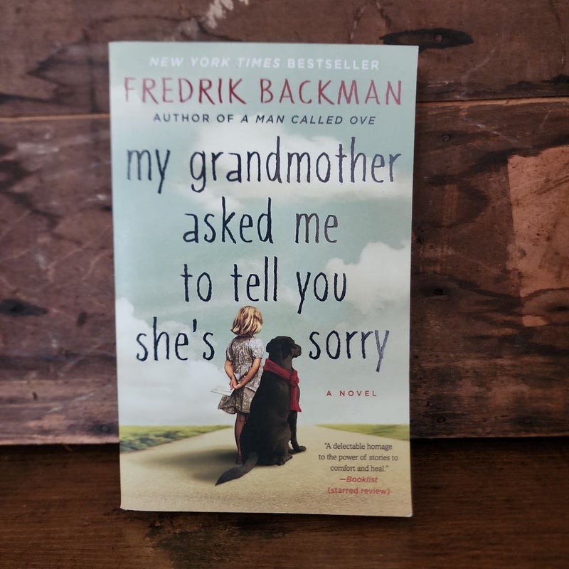 My Grandmother Asked Me to Tell You She's Sorry