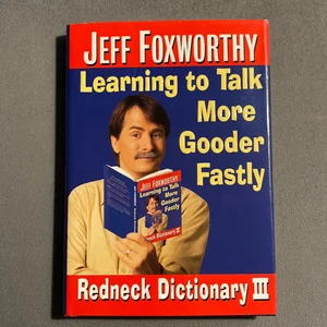 Jeff Foxworthy's Redneck Dictionary III