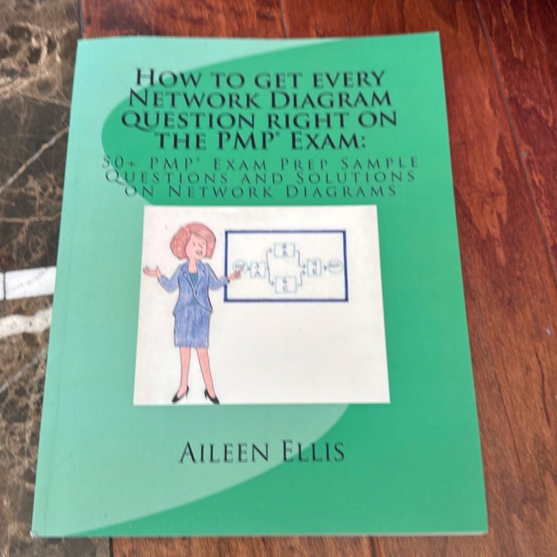 How to Get Every Network Diagram Question Right on the PMP(r) Exam