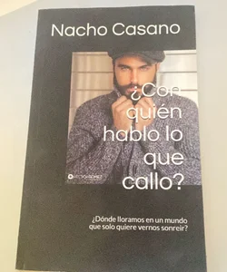 ¿con Quién Hablo lo Que Callo?