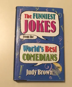 The funniest jokes from the worlds best comedians