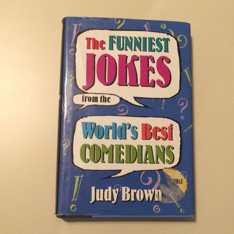 The funniest jokes from the worlds best comedians