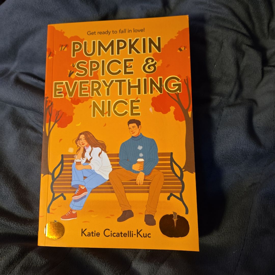 Pumpkin Spice & Everything Nice