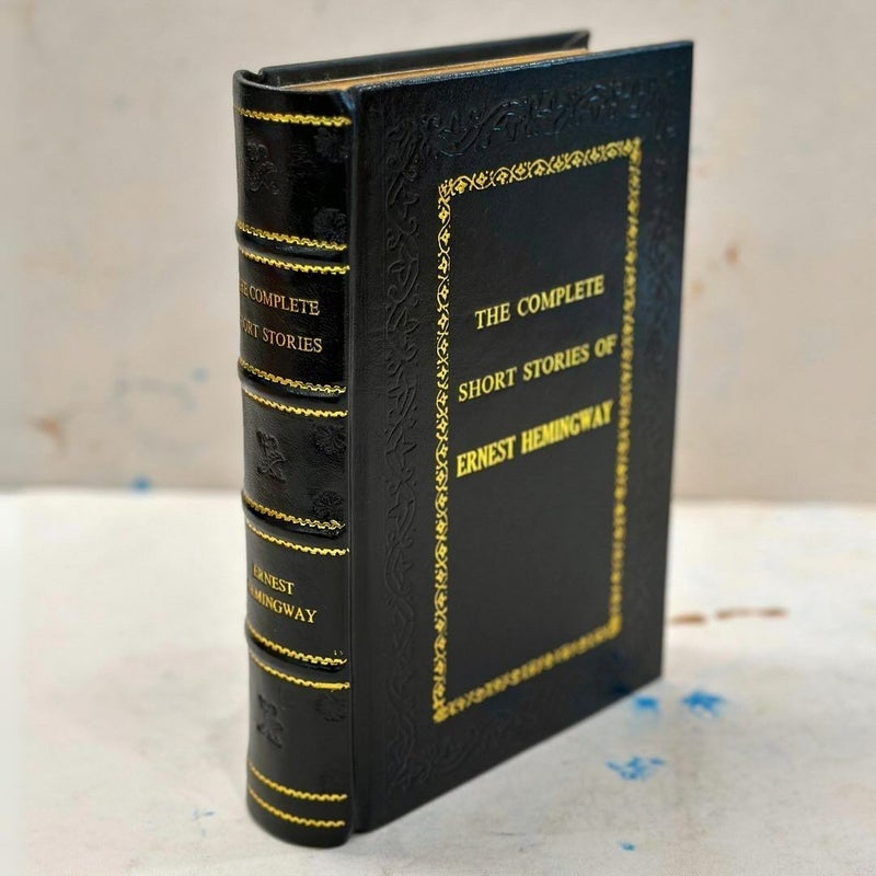 The Complete Short Stories of Ernest Hemingway Leather-Bound
