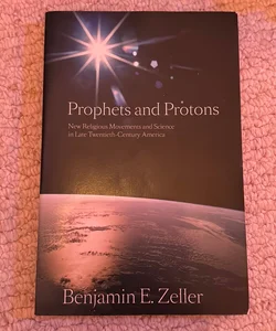 Prophets and Protons