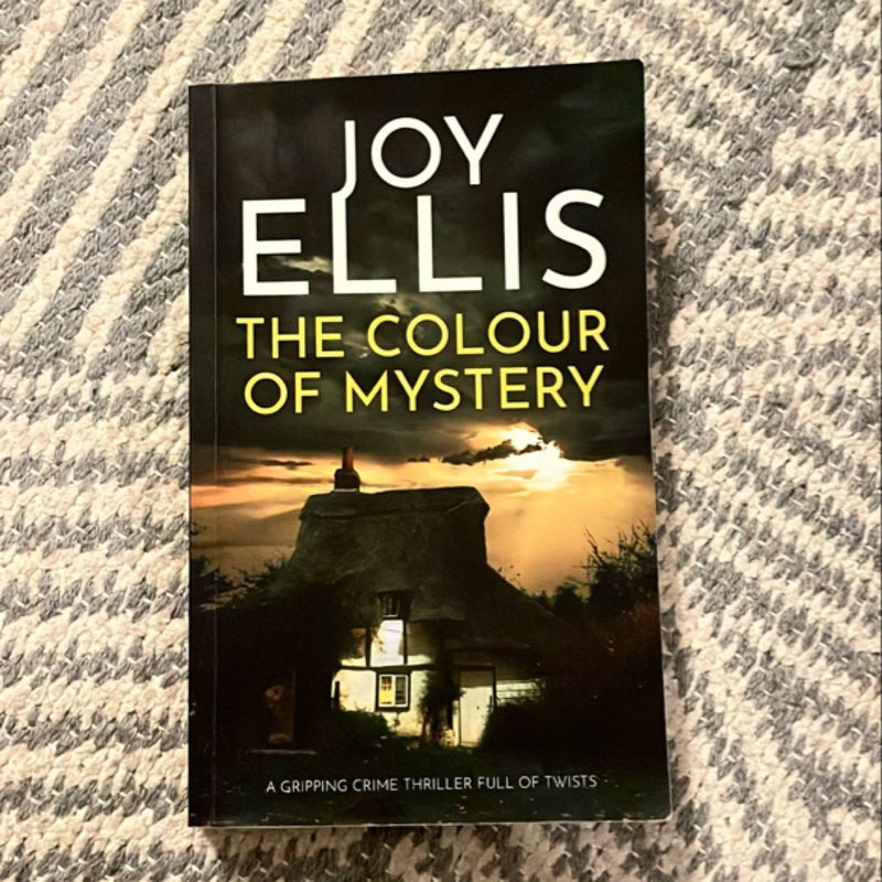 The COLOUR of MYSTERY a Gripping Crime Thriller Full of Twists