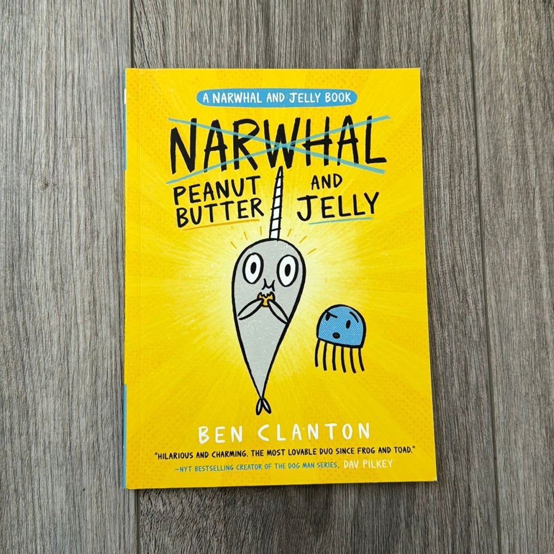 Peanut Butter and Jelly (a Narwhal and Jelly Book #3)