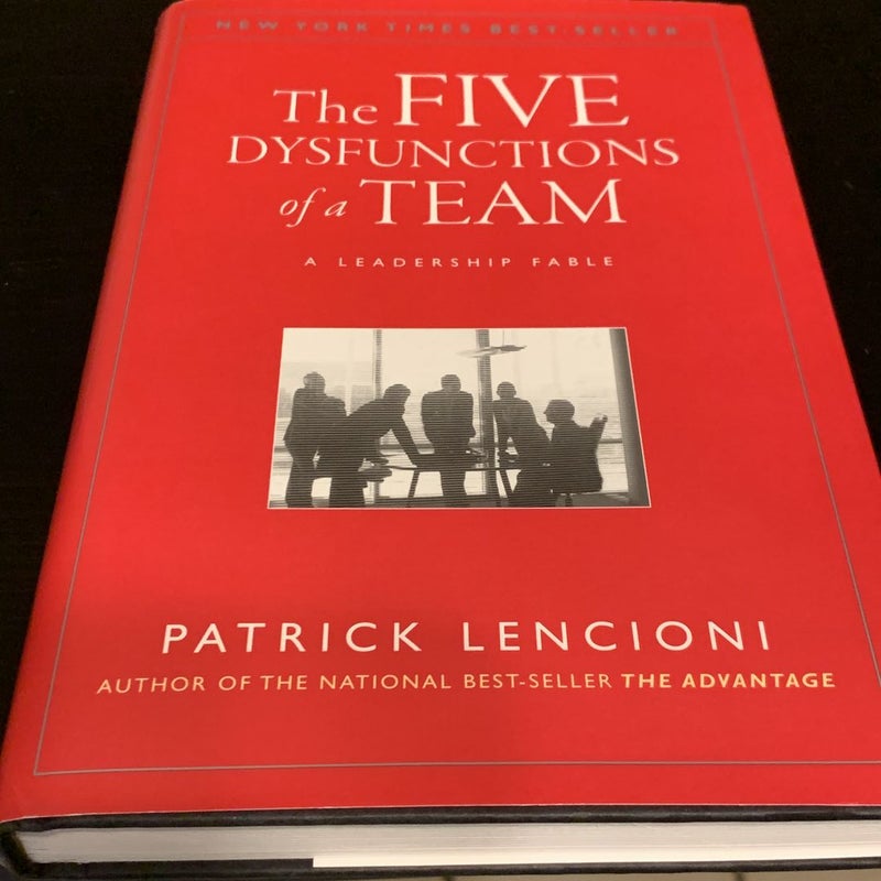 The Five Dysfunctions of a Team