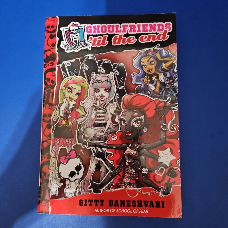 MONSTER HIGH: Ghoulfriends 'til the end