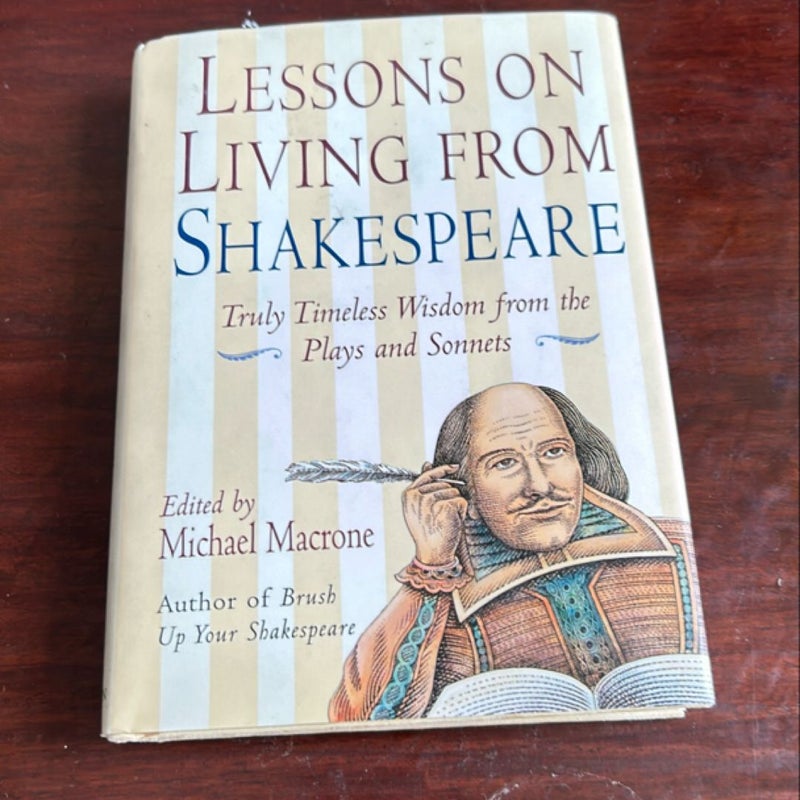 Lessons on Living from Shakespeare (1st Ed/1st)