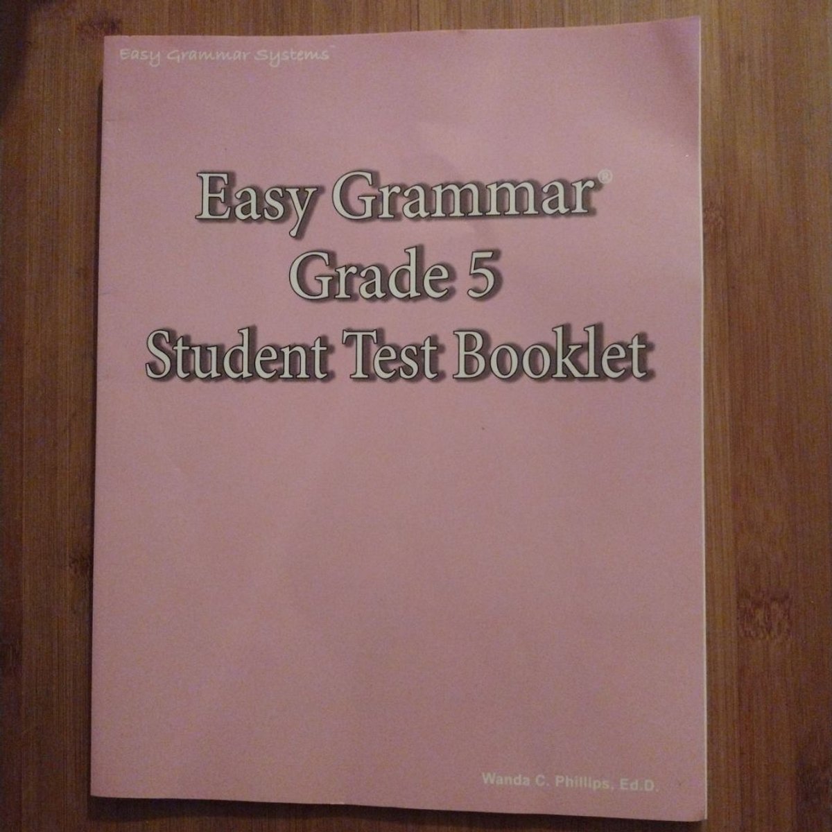 Easy Grammar Grade 5 Student Test Booklet by Wanda C. Phillips